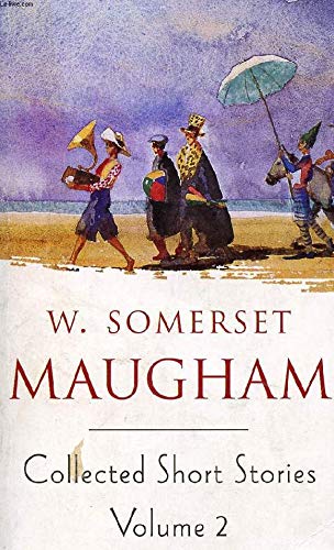 Maugham Short Stories Volume 2 (Collected Short Stories) Essays & Short Stories