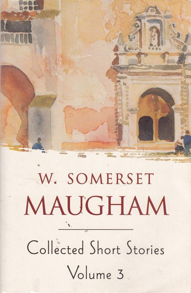 Maugham Short Stories Volume 3 (Collected Short Stories) Essays & Short Stories