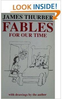 Fables for Our Time and Famous Poems Illustrated Essays & Short Stories