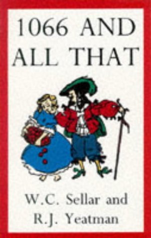 1066 and All That: A Memorable History of England Contemporary literature
