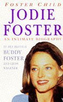 Foster Child: Intimate Biography of Jodie Foster Art & Literature Books