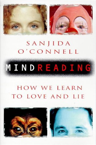 Mindreading: How We Learn to Love and Lie book