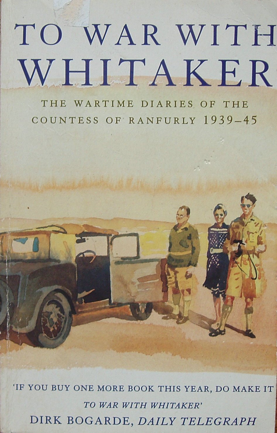 To War with Whitaker: The Wartime Diaries of the Countess of Ranfurly 1939-45 book
