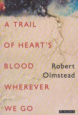 A Trail of Heart's Blood Wherever We Go Contemporary literature