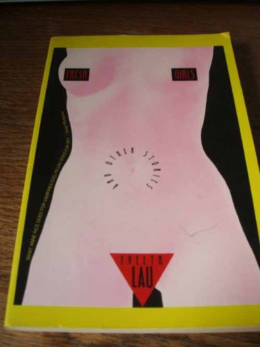 Fresh Girls and Other Stories Essays & Short Stories
