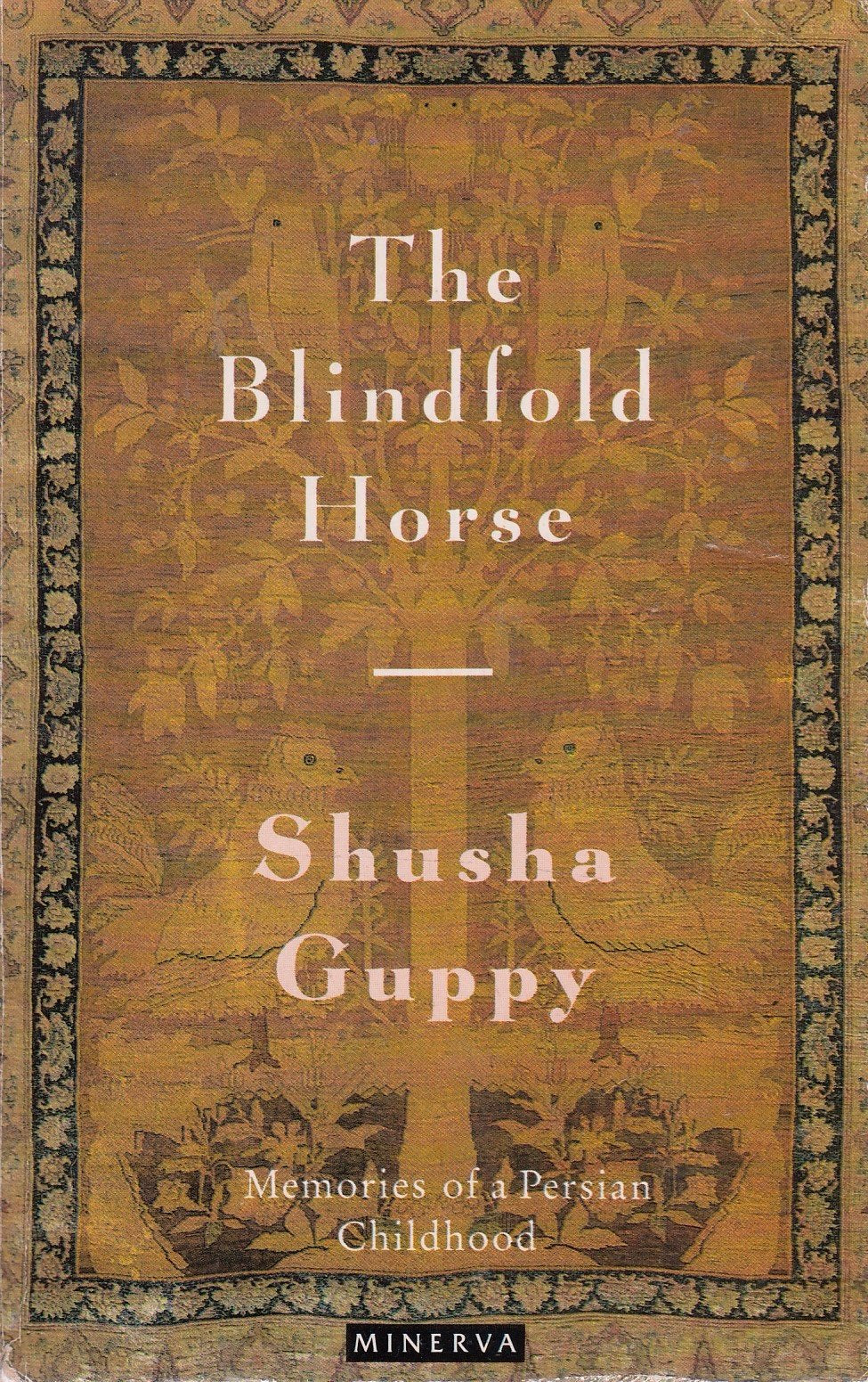The Blindfold Horse: Memories of a Persian Childhood Memories