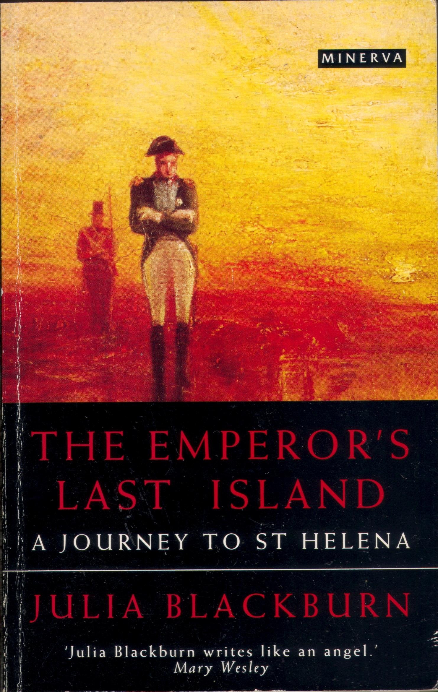 The Emperor's Last Island: Journey to St.Helena Politics & History