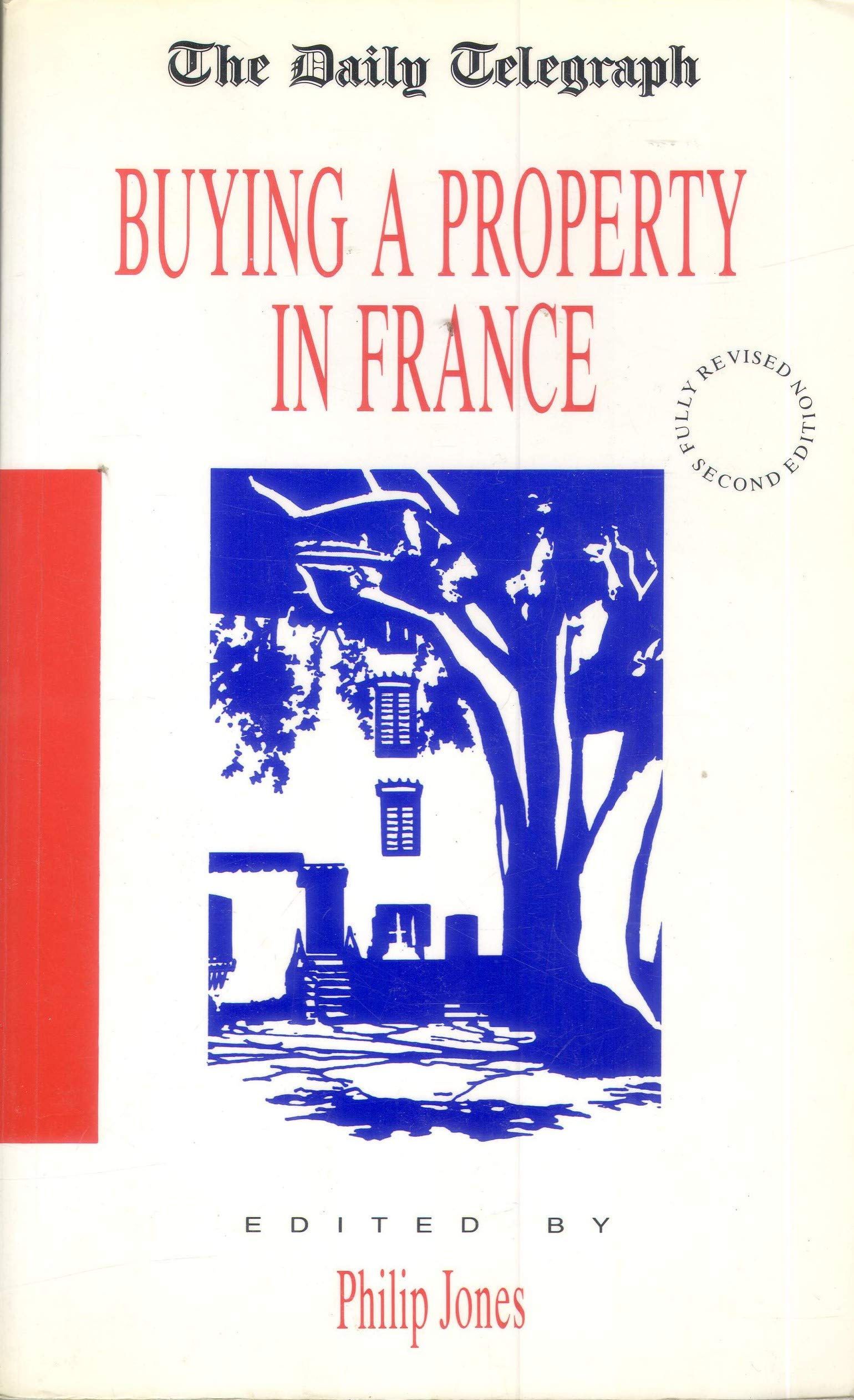 Buying a Property in France: The "Daily Telegraph" Guide Business & Technology