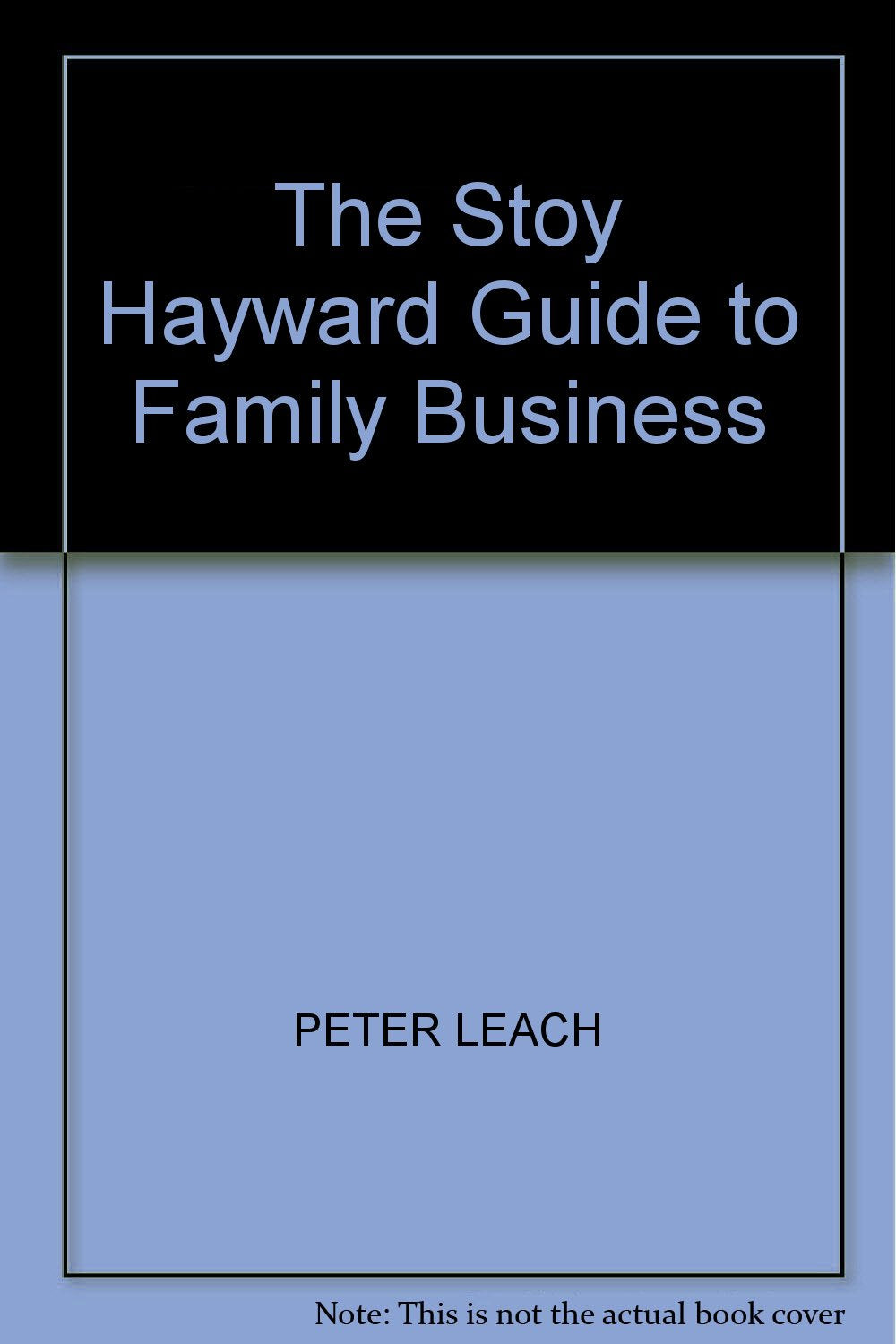 The Stoy Hayward Guide to the Family Business book