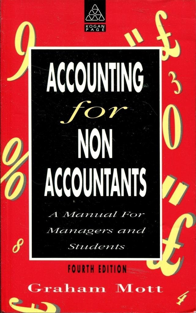 Accounting for Non-accountants: A Manual for Managers and Students Business, Finance & Career