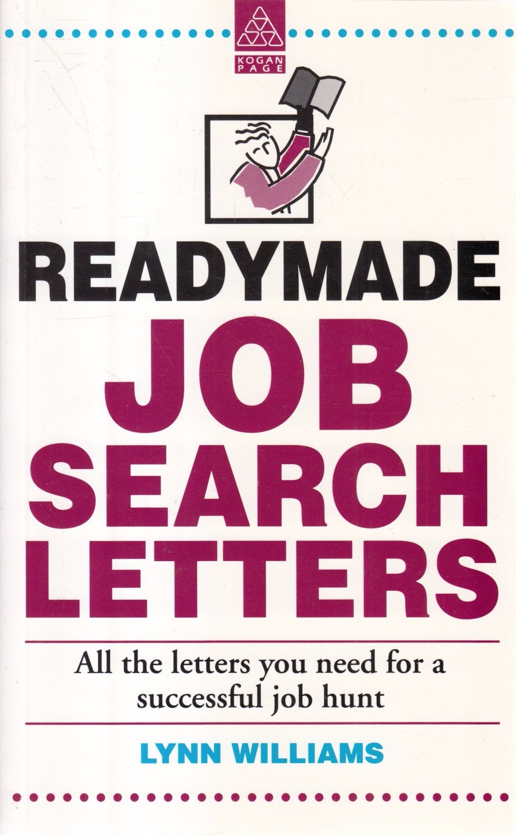Readymade Job Search Letters: All the Letters You Need for a Successful Job Hunt Business, Finance & Career