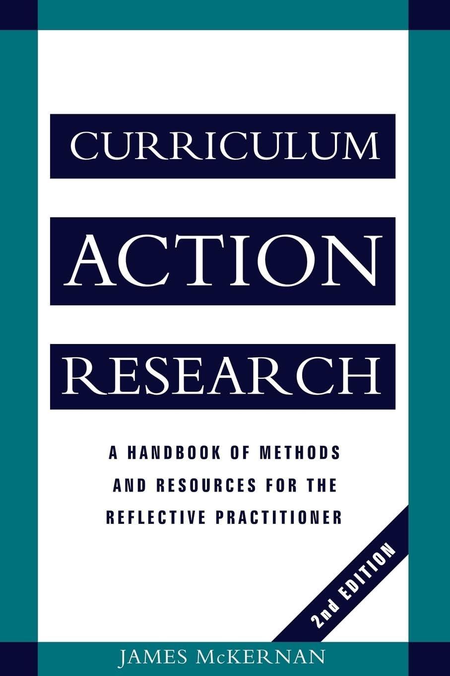 Curriculum Action Research: A Handbook of Methods and Resources for the Reflective Practitioner Education & Training