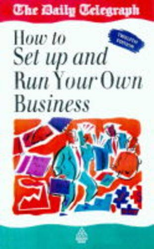 How to Set Up and Run Your Own Business Business, Finance & Career