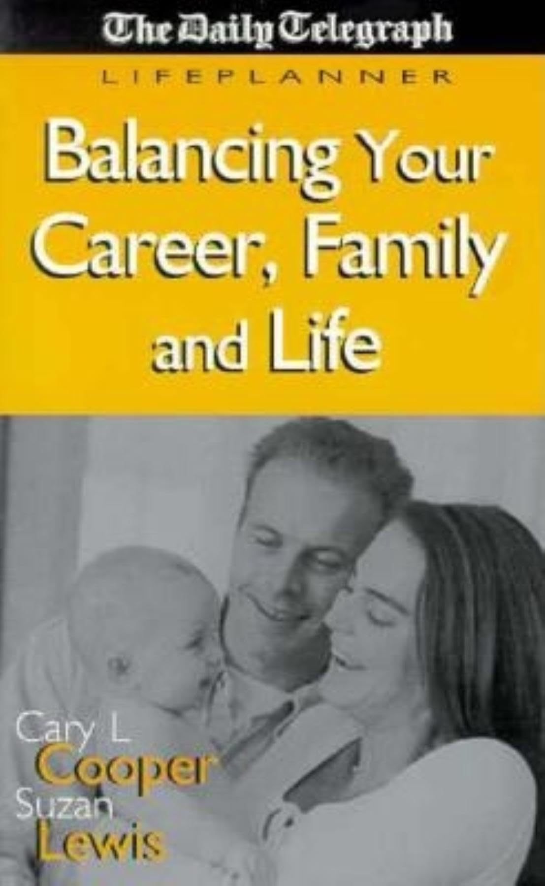Balancing Your Career, Family and Life Partnership & Love
