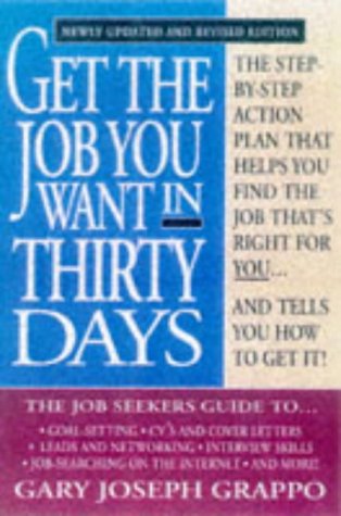 Get the Job You Want in Thirty Days Business, Finance & Career