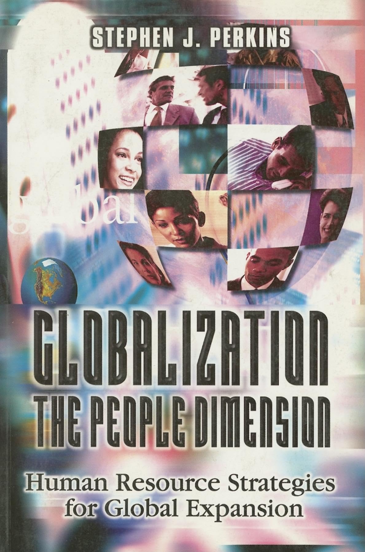 Globalization the People Dimension: Human Resources Strategies for Global Expansion Business, Finance & Career