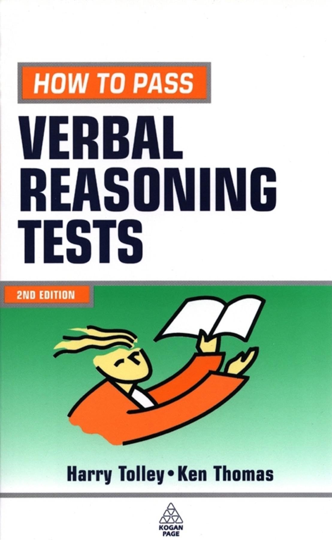 How to Pass Verbal Reasoning Tests: Tests Involving Missing Words, Word Links, Word Swap, Hidden Sentences and Verbal Logical Reasoning book