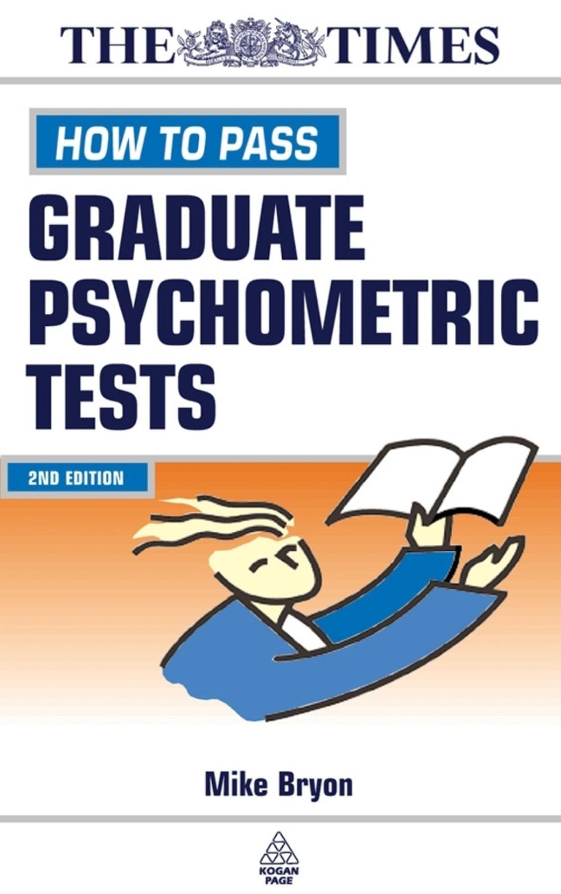 How to Pass Graduate Psychometric Tests: Essential Preparation for Numerical and Verbal Ability Tests Plus Personality Questionnaires (Testing Series) Business, Finance & Career