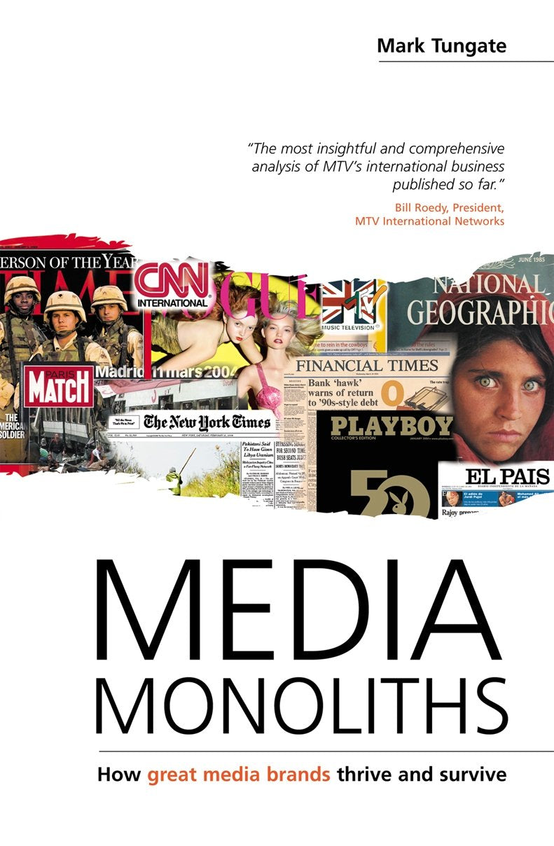 Media Monoliths: How Great Media Brands Thrive and Survive Media & Communication