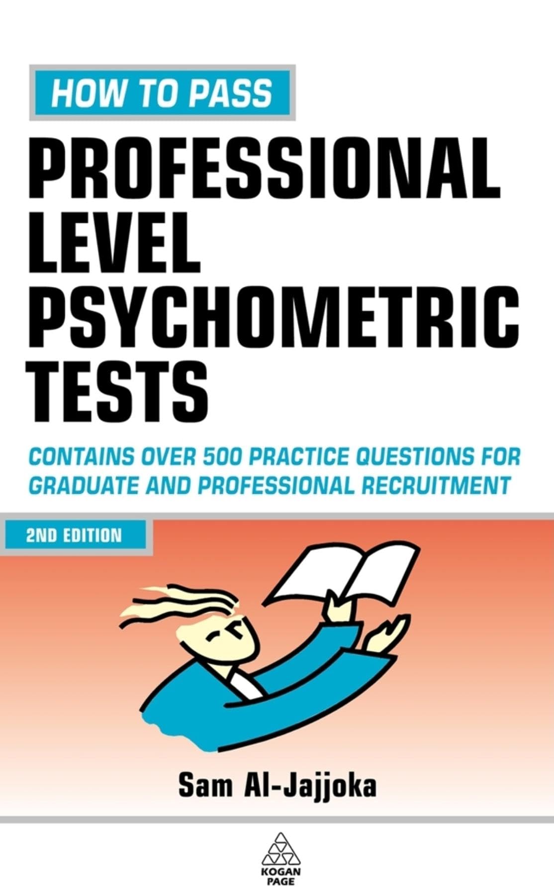 How to Pass Professional Level Psychometric Tests: Challenging Practice Questions for Graduate and Professional Recruitment (Testing Series) Business, Finance & Career