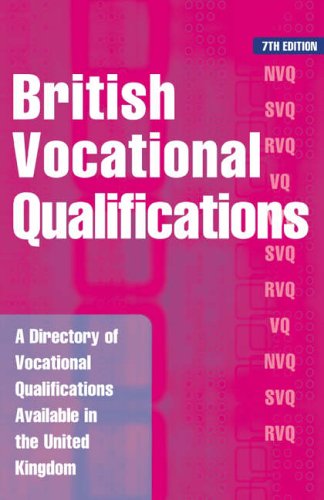 British Vocational Qualifications: A Directory of Vocational Qualifications Available in the United Kingdom Study Guides