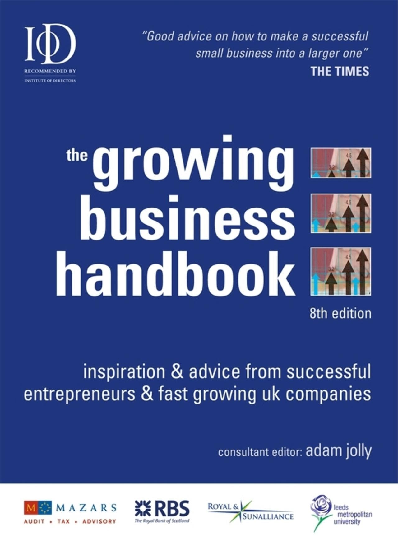 The Growing Business Handbook: Inspiration & Advice from Successful Entrepreneurs & Fast Growing Uk Companies book