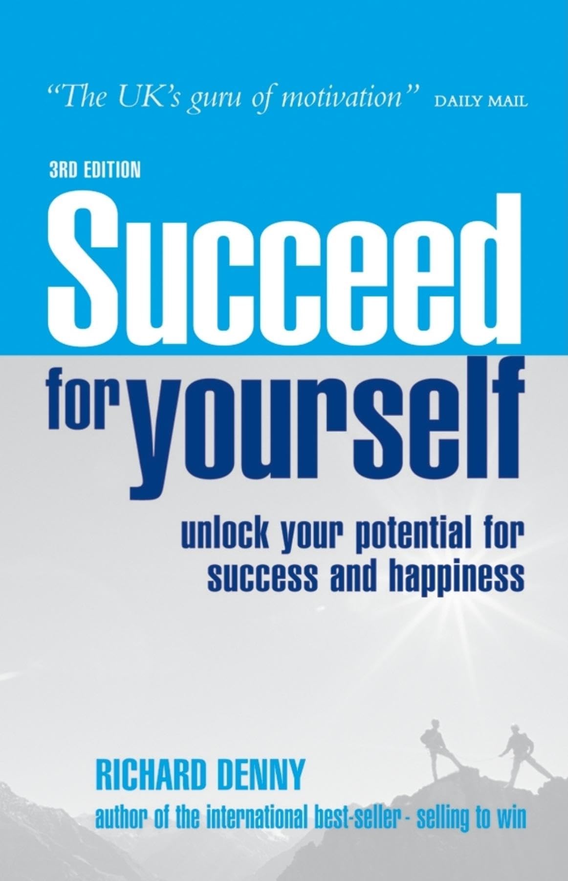 Succeed for Yourself: unlock your potential for success and happiness Business, Finance & Career