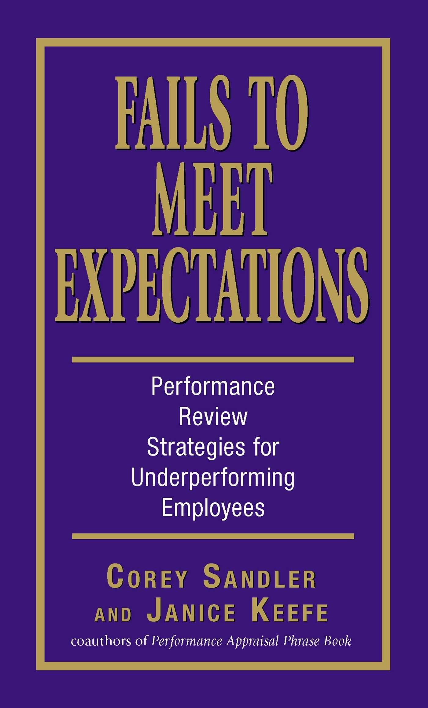 Fails to Meet Expectations: Performance Review Strategies for Underperforming Employees Law