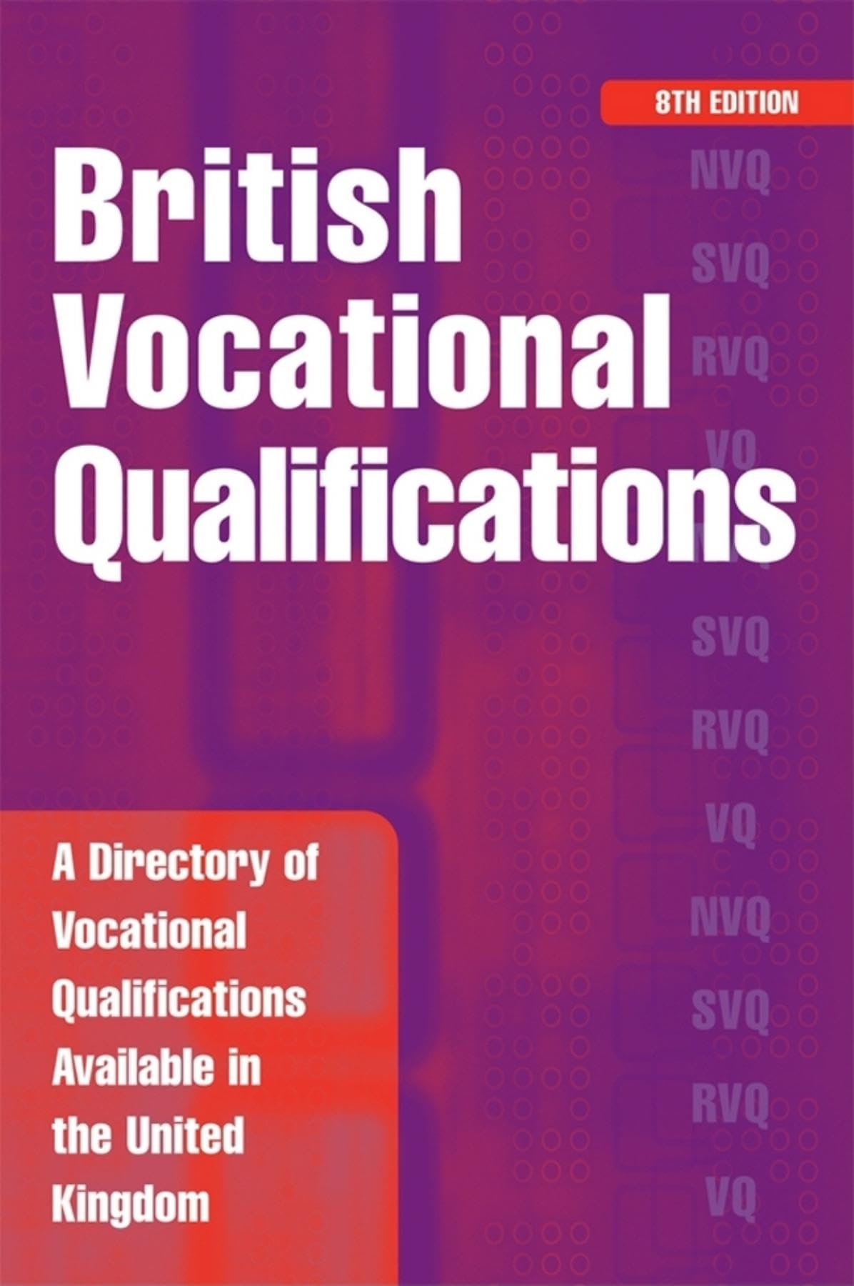 British Vocational Qualifications: A Directory of Vocational Qualifications Available in the United Kingdom Study Guides