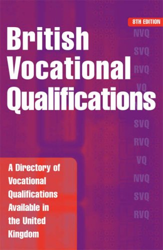 British Vocational Qualifications: A Directory of Vocational Qualifications Available in the United Kingdom Study Guides