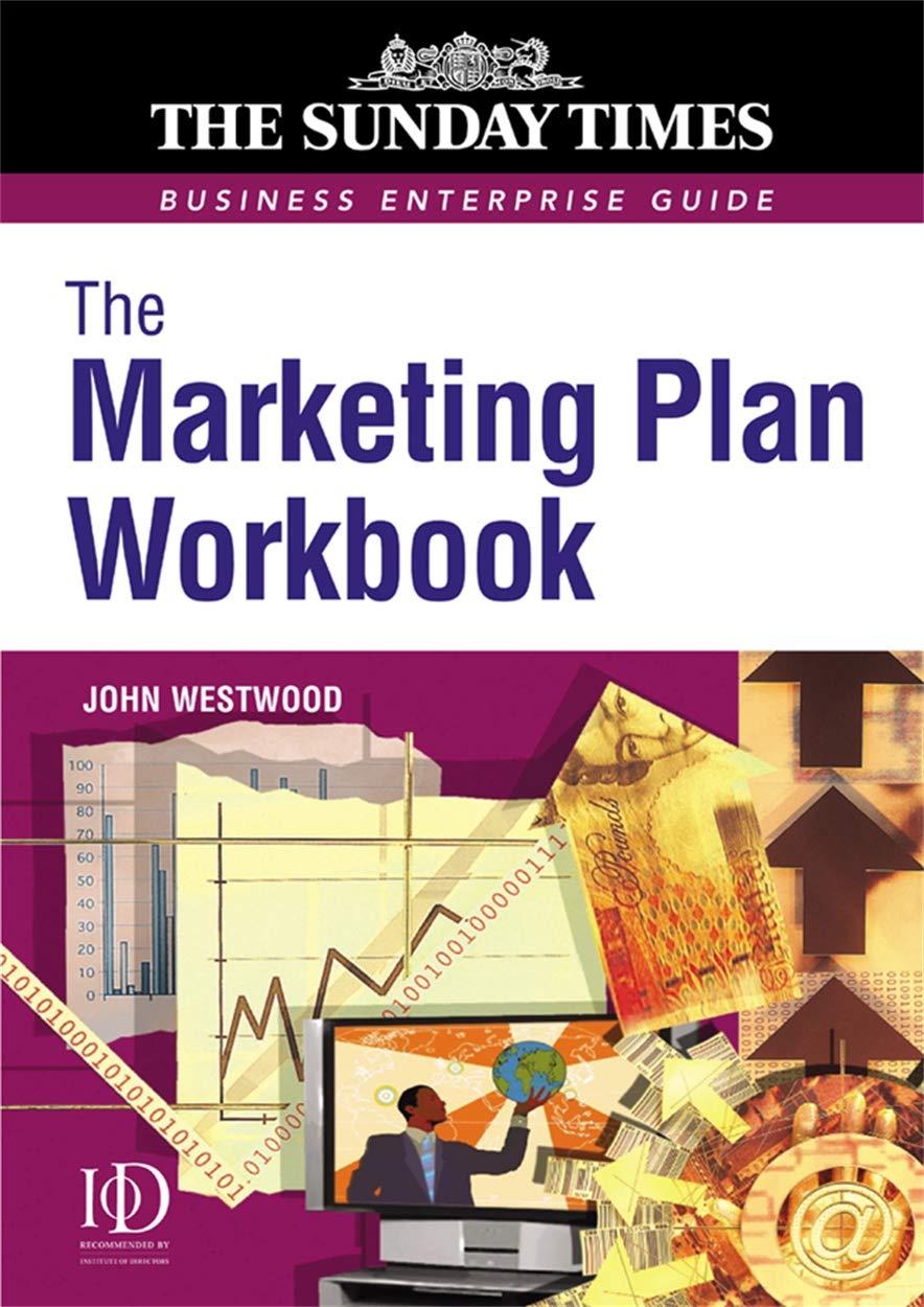 Marketing Plan Workbook (Sunday Times Business Enterprise Guide) (The Sunday Times Business Enterprise Guide Series) Business, Finance & Career