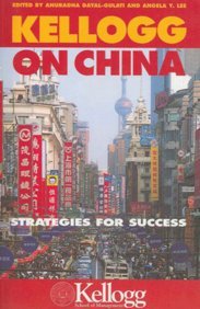 Kellogg on China: Strategies For Success Business, Finance & Career