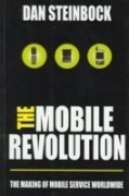 The Mobile Revolution: The Making of Mobile Services Worldwide Business, Finance & Career