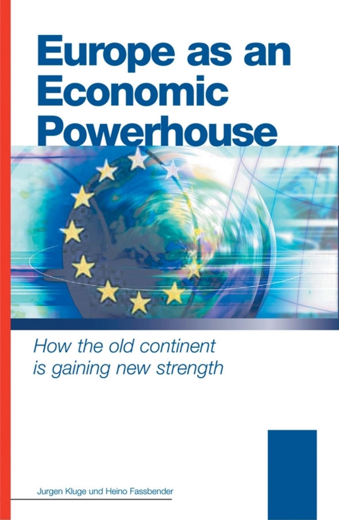 Europe As an Economic Powerhouse: How the Old Continent Is Gaining New Strength Business, Finance & Career