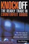 Knockoff: The Deadly Trade in Counterfeit Goods Business, Finance & Career