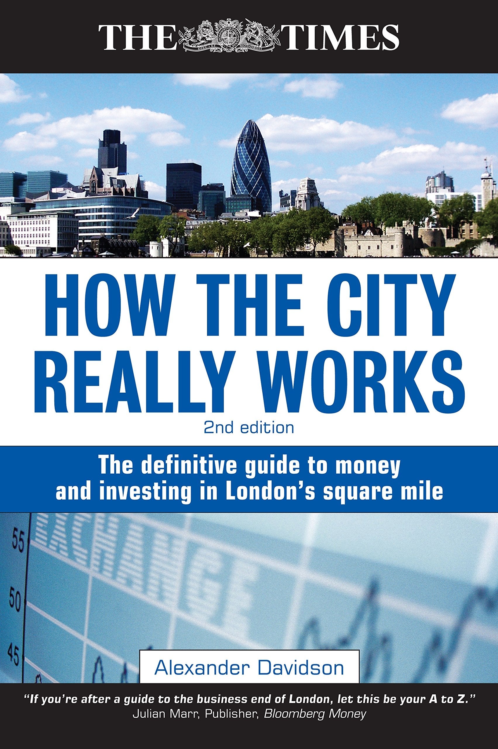 How the City Really Works: The Definitive Guide to Money and Investing in London's Square Mile Business, Finance & Career