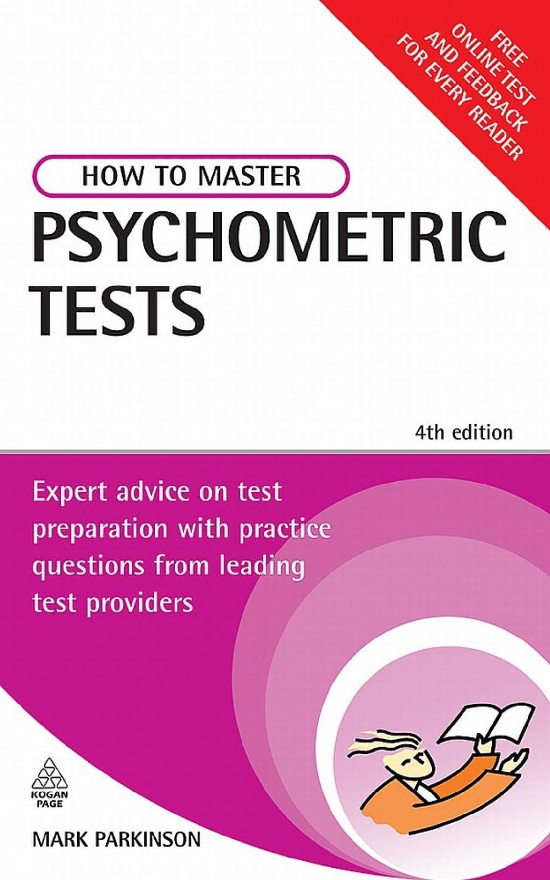 How to Master Psychometric Tests: Expert Advice on Test Preparation With Practice Questions from Leading Test Providers Learning & Reference