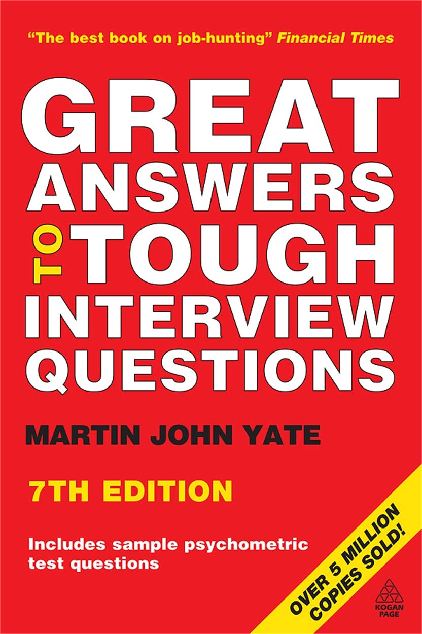 Great Answers to Tough Interview Questions Business, Finance & Career