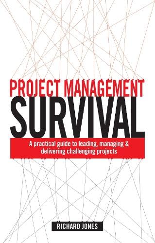Product Image: Project Management Survival: A Practical Guide to Leading, Managing and Delivering Challenging Projects