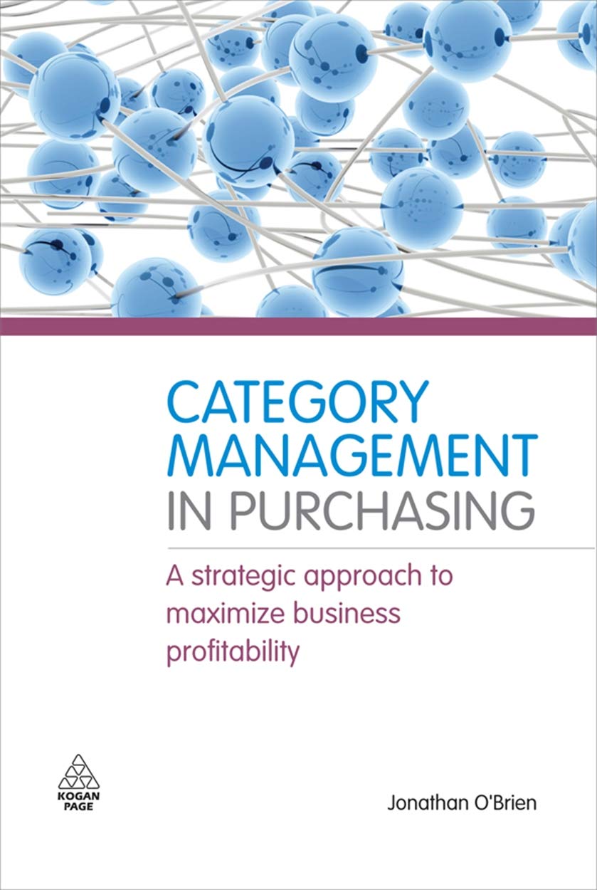 The Category Management in Purchasing: A Strategic Approach to Maximize Business Profitability Business, Finance & Career