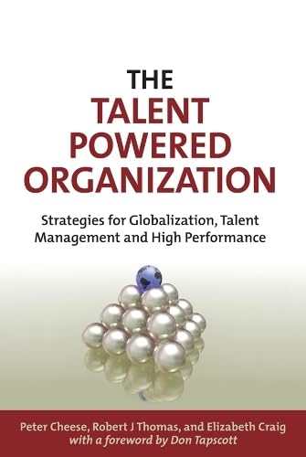 The Talent Powered Organization: Strategies for Globalization, Talent Management and High Performance Books