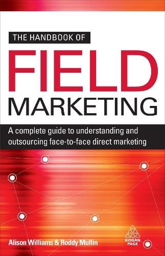The Handbook of Field Marketing: A Complete Guide to Understanding and Outsourcing Face-to-face Direct Marketing Books