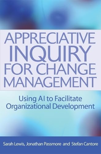 Product Image: Appreciative Inquiry for Change Management: Using Ai to Facilitate Organizational Development