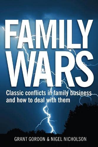 Family Wars: Classic Conflicts in Family Business and How to Deal With Them Books