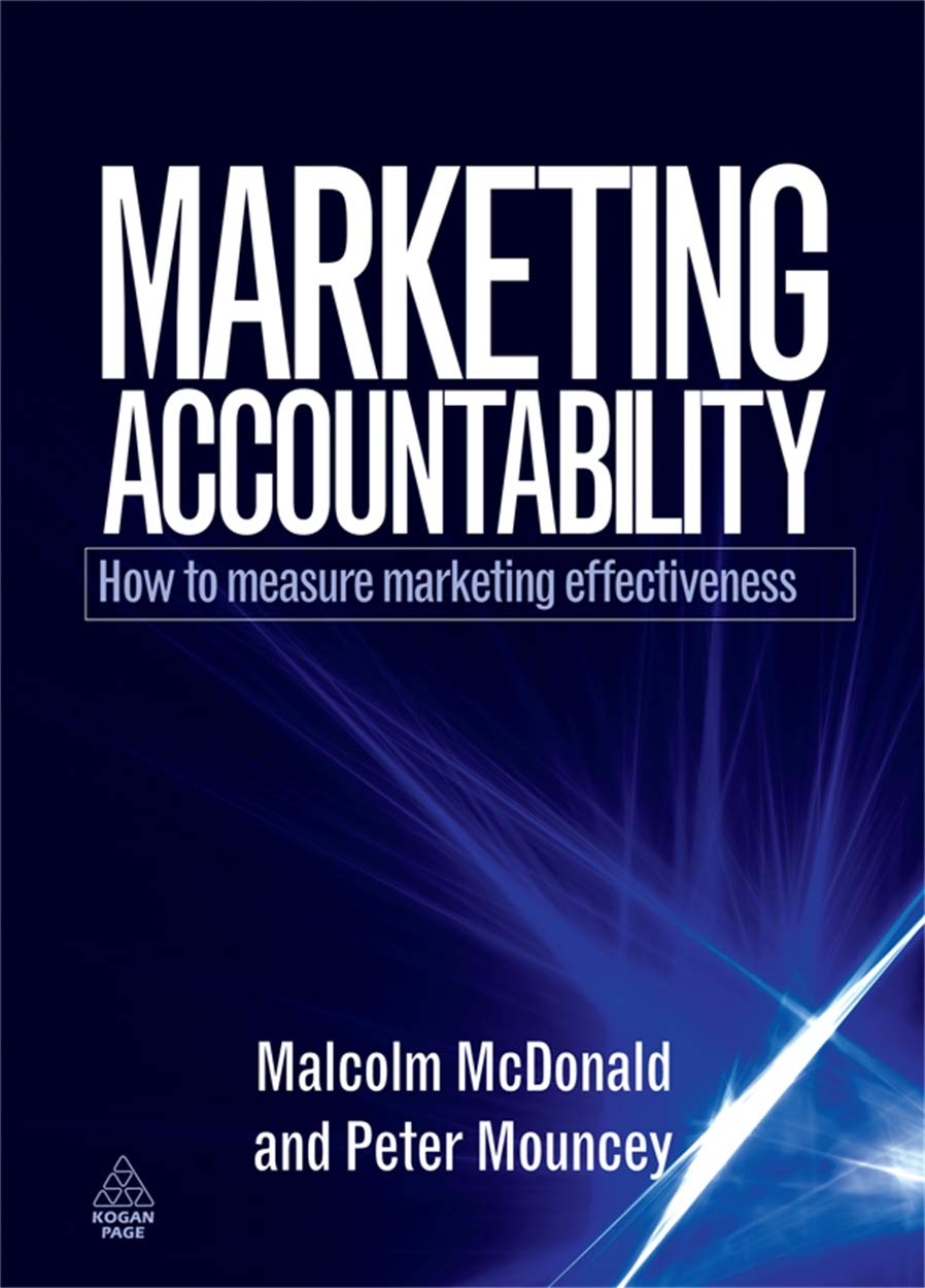 Marketing Accountability: How to Measure Marketing Effectiveness Business, Finance & Career