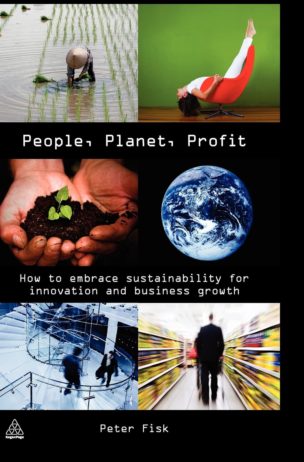 People Planet Profit: How to Embrace Sustainability for Innovation and Business Growth Law