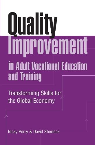 Quality Improvement in Adult Vocational Education and Training: Transforming Skills for the Global Economy Books