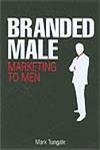 Branded Male: Marketing to Men; Sales Promotion Books