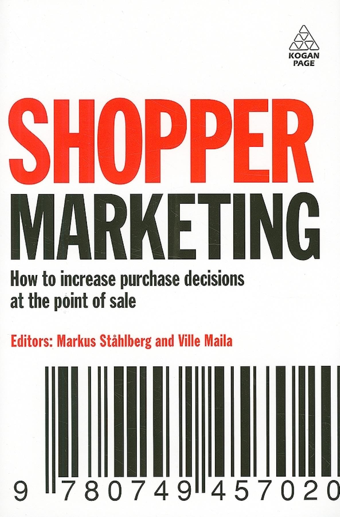 Shopper Marketing: How to Increase Purchase Decisions at the Point of Sale Business, Finance & Career