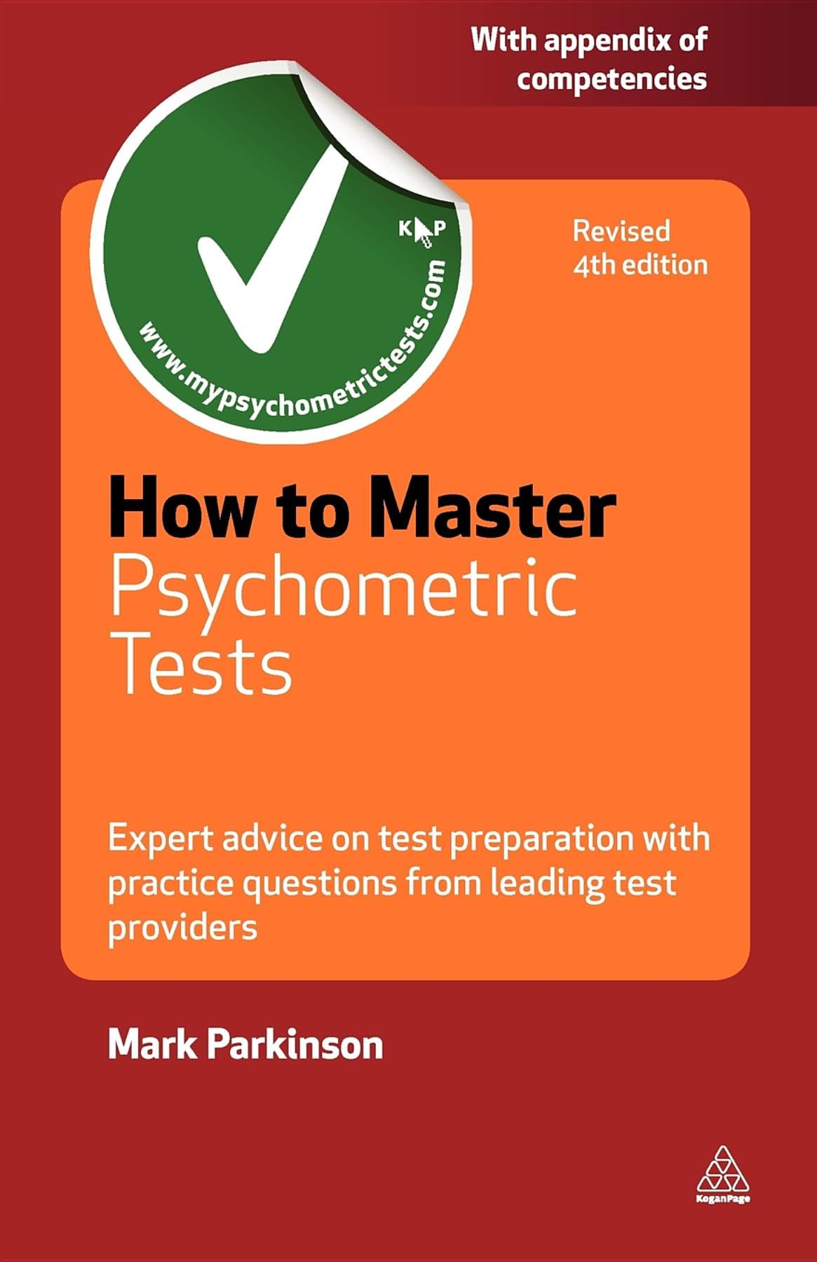 How to Master Psychometric Tests: Expert Advice on Test Preparation with Practice Questions from Leading Test Providers (Testing Series) Business, Finance & Career